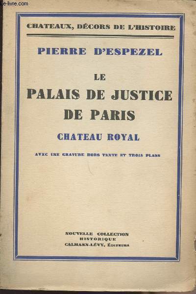 Le palais de justice de Paris - Chteau royal - collection 