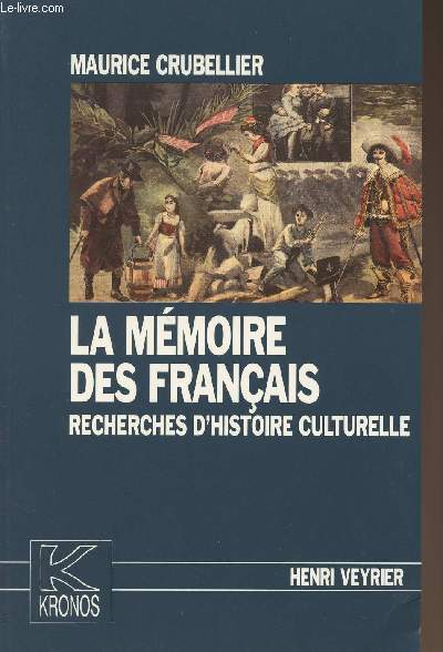 La mmoire des franais - recherches d'histoire culturelle - collection 