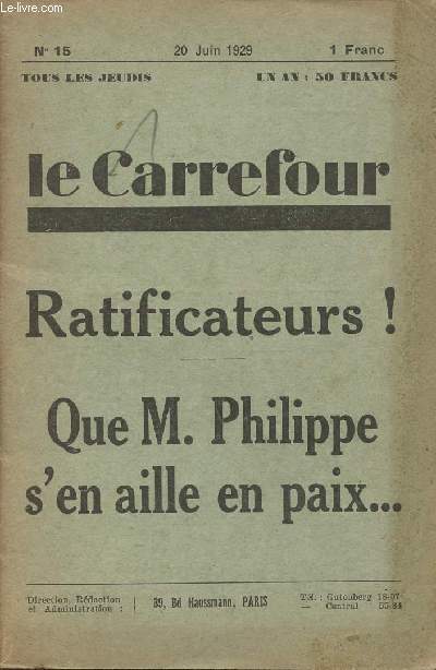 La carrefour - N15 20 juin 1929 - Ratificateurs ! Que M. Philippe s'en aille en paix....
