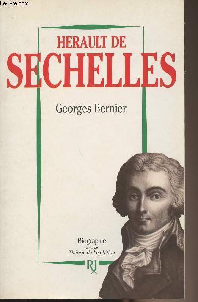 Herault de Sechelles (Biographie suivi de Thorie de l'ambition)