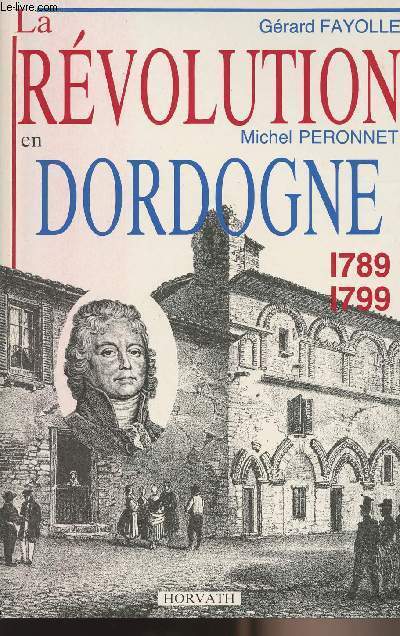La rvolution en Dordogne 1789-1799