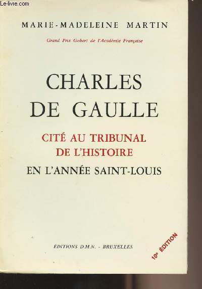 Charles de Gaulle - Cit au tribunal de l'histoire en l'anne Saint-Louis