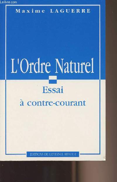 L'ordre naturel - Essai  contre-courant
