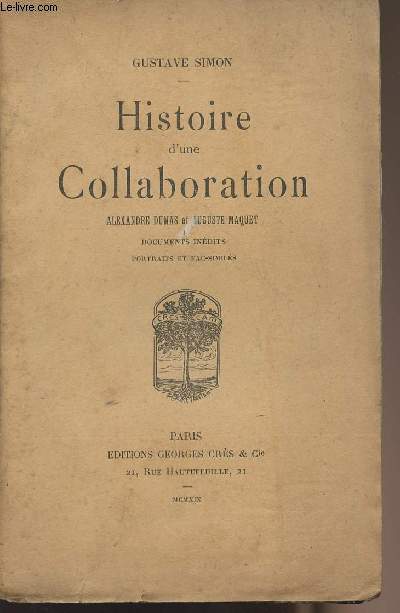 Histoire d'une collaboration Alexandre Dumas et Auguste Maquet