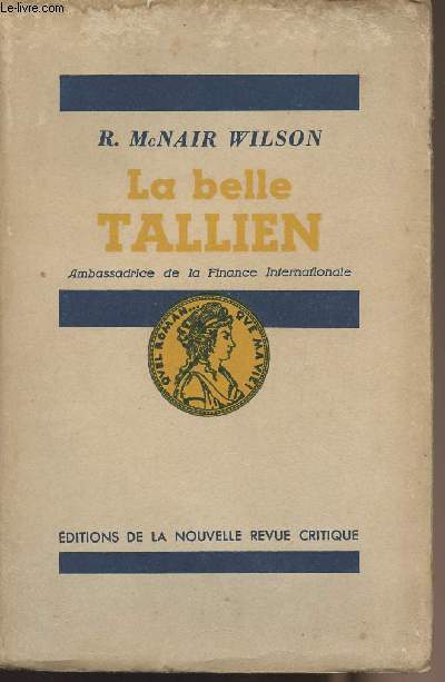 La belle Tallien - Ambassadrice de la Finance internationale