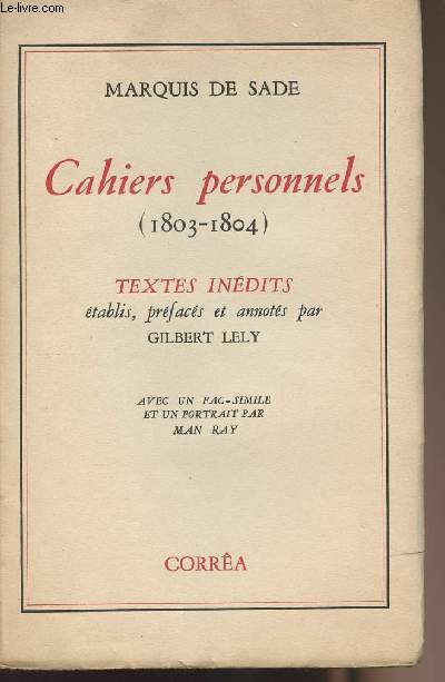 Cahiers personnels (1803-1804) - Textes indits tablis, prfacs et annots par Gilbert Lely