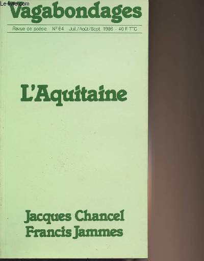 Vagabondages - Revue de posie n64 juil./aot/sept. 1986 - L'Aquitaine - Jacques Chanel, Francis Jammes