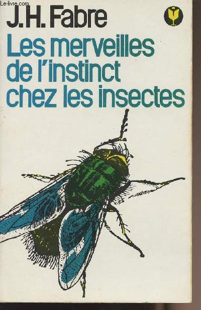 Les merveilles de l'instinct chez les insectes - collection 