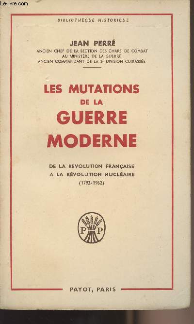 Les mutations de la guerre moderne - De la rvolution franaise  la rvolution nuclaire (1792-1962)