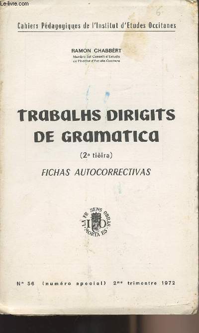 Trablhs dirigits de gramatica (2a tiira) Fichas autocorrectivas - n56 2me trimestre 1972 - Cahiers pdagogiques de l'institut d'tudes occitanes