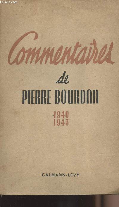 Commentaires de Pierre Bourdan 1940-1943