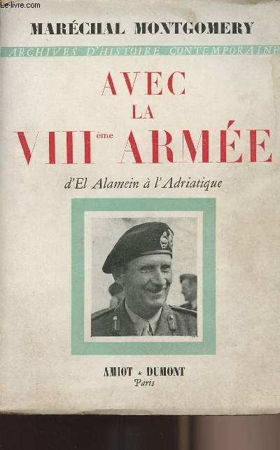 Avec la VIIIe Arme d'El Alamein  l'Adriatique - collection 