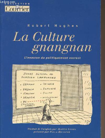 La culture gnangnan - L'invasion du politiquement correct - collection 