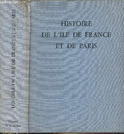 Histoire de l'Ile-de-France et de Paris - collection 