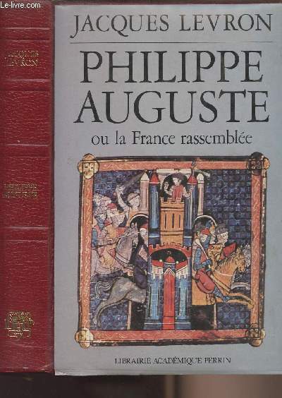 Philippe Auguste ou la France rassemble