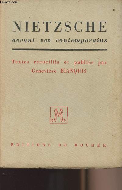 Nietzsche devant ses contemporains - textes recueillis et publis par Genevive Bianquis