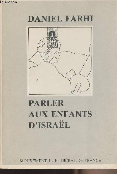 Parler aux enfants d'Isral (Sermons de 1971  1986) - Mouvement juif libral de France