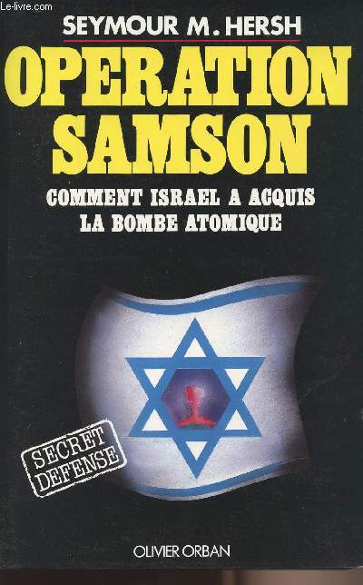 Opration Samson - Comment Isral a acquis la bombe atomique