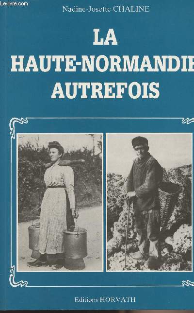 La Haute-Normandie autrefois - collection 
