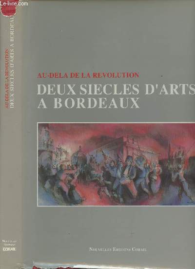 Au-del de la Rvolution - Deux sicle d'arts  Bordeaux