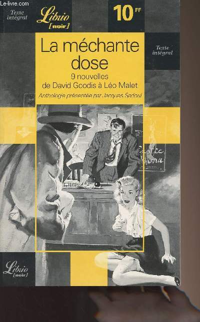 La mchante dose - 9 nouvelles de David Goodis  Lo Malet - anthologie prsente par Jacques Sadoul - collection 