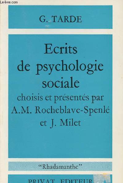 Ecrits de psychologie sociale - choisis et prsents par A. M. Rocheblave-Spenl et J. Milet - collection 