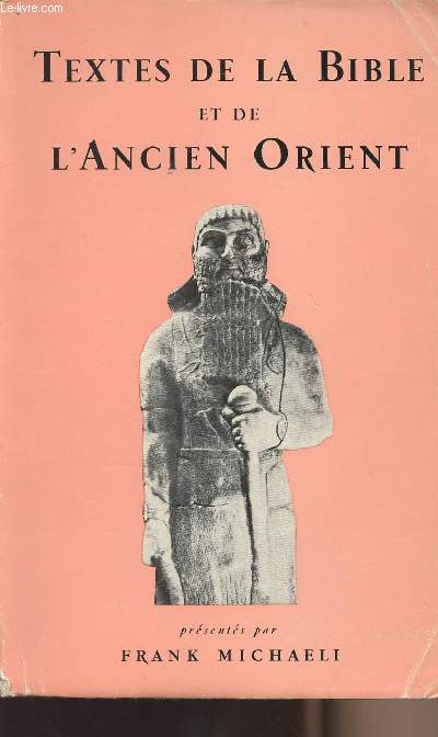 Textes de la Bible et de l'ancien Orient - cahiers d'archologie biblique n13