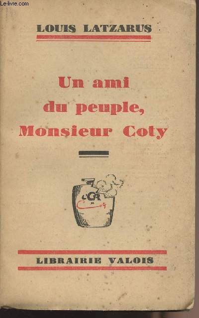 Un ami du peuple, Monsieur Coty