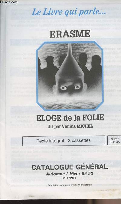 Le livre qui parle... Erasme Eloge de la folie dit par Vanina Michel - Catalogue gnral Automne/hiver 92-93