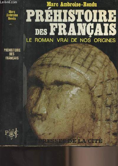 Prhistoire des franaise - Le roman vrai de nos origines
