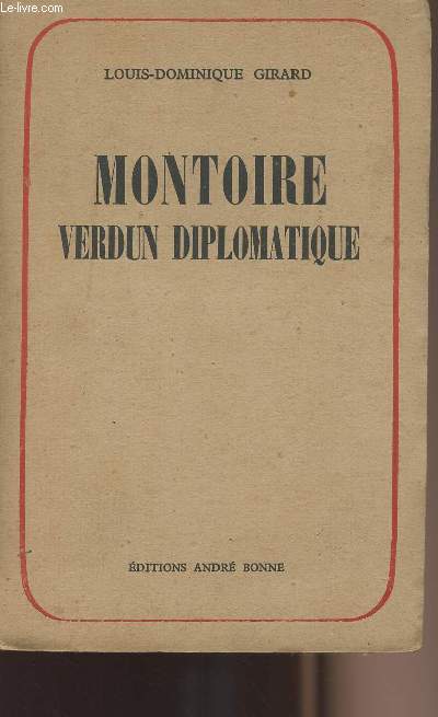 Montoire Verdun diplomatique - Tome 1 le secre du marchal