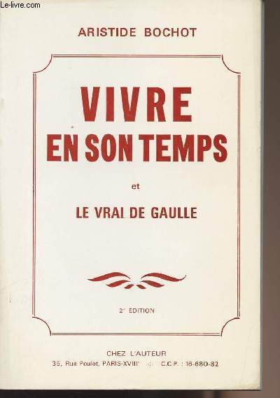 Vivre en son temps et le vrai de Gaulle