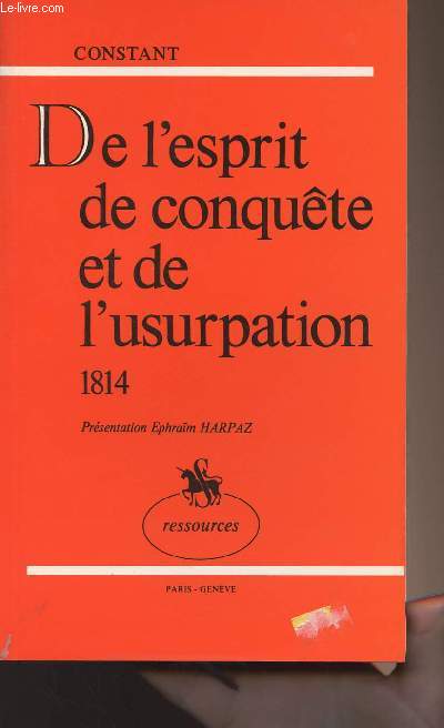 De l'esprit de conqute et de l'usurpation 1814 - collection 