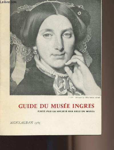 Guide du Muse Ingres - Montauban 1963