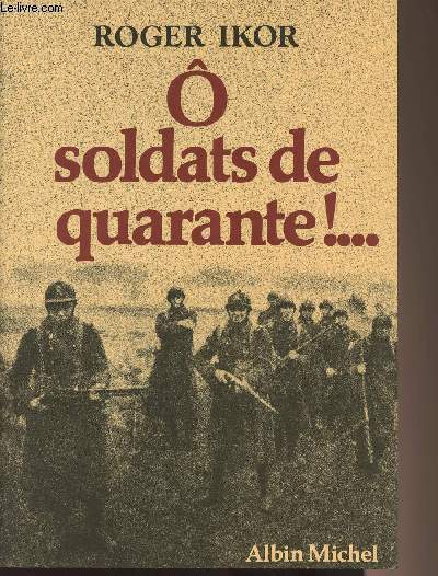  soldats de quarante!....