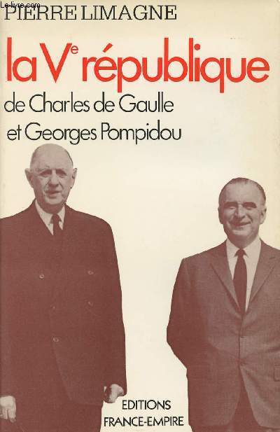 La Ve rpublique de Charles de Gaulle et Georges Pompidou