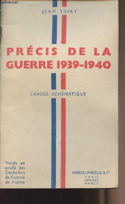 Prcis de la guerre 1939-1940 - Expos shcmatique