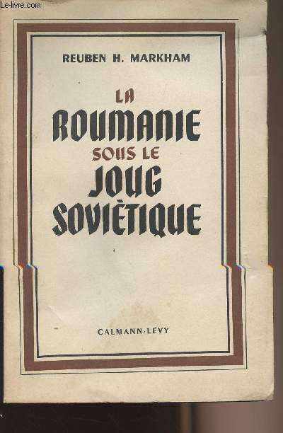 La Roumanie sous la joug sovitique