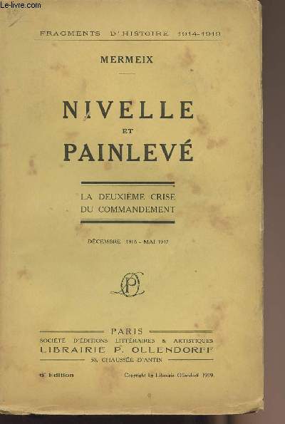 Nivelle et painlev - La deuxime crise du commandement - dcembre 1916- mai 1917