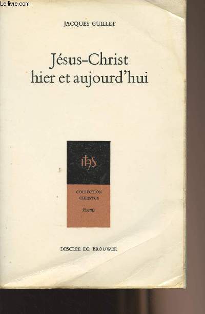 Jsus-Christ hier et aujourd'hui - collection 