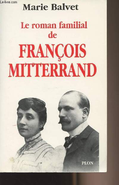 Le roman familiale de Franois Mitterrand