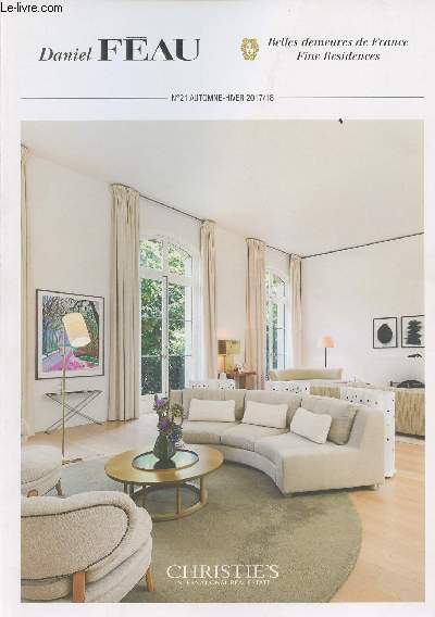 Daniel Fau - Belles demeures de France, Fine rsidences - Christie's international Real Estate - n21 automne-hiver 2017/18