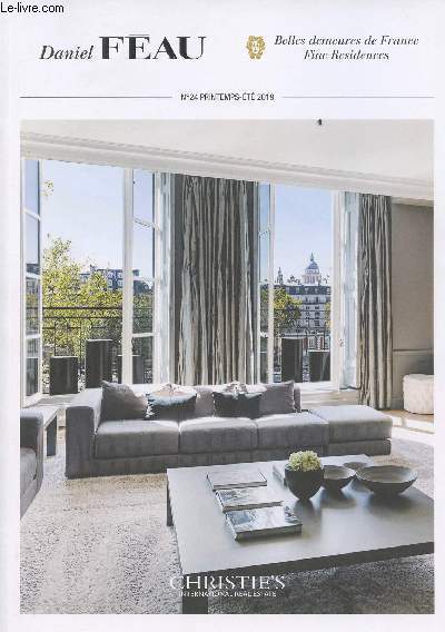 Daniel Fau - Belles demeures de France, Fine rsidences - Christie's international Real Estate - n24 printemps-t 2019