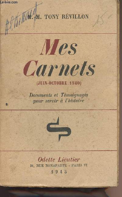 Mes carnets (juin-octobre 1940) Documents et tmoignages pour servir  l'histoire