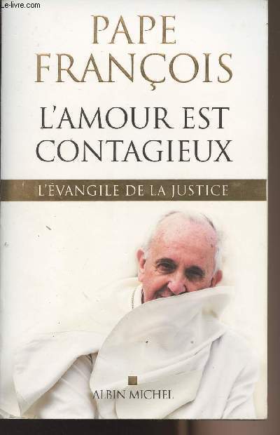 L'amour est contagieux - L'vangile de la justice