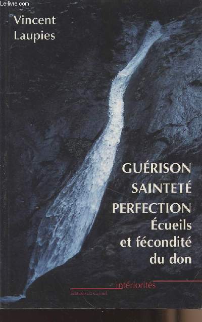 Gurison saintet perfection cueils et fcondit du don