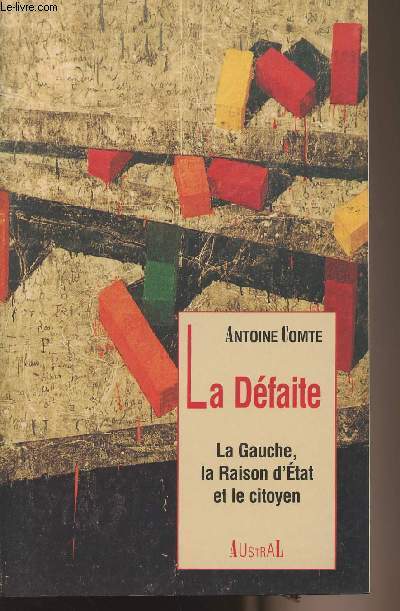 La dfaite - La gauche, la raison d'tat et le citoyen