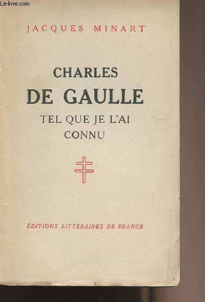 Charles de Gaulle - Tel que je l'ai connu