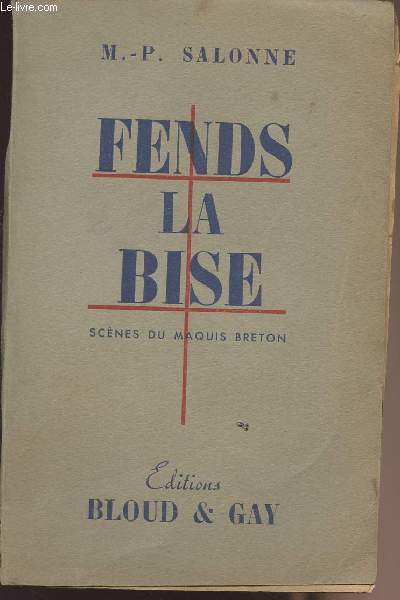 Fends la bise - Scnes du maquis Breton