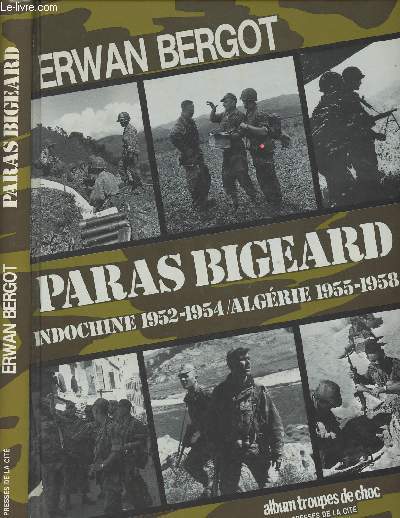 Paras Bigeard - Indochine 1952-1954/Algrie 1955-1958 - Collection 